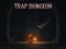 Laro Trap Dungeon online