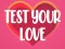 Laro Test Your Love online