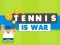 Laro Tennis Is War online