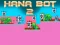 Laro Hana Bot 2 online