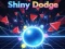 Laro Shiny Dodge online