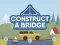 Laro Construct A Bridge online
