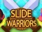 Laro Slide Warriors online