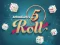 Laro 5 Roll online