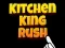 Laro Kitchen King Rush online