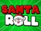 Laro Santa Roll online