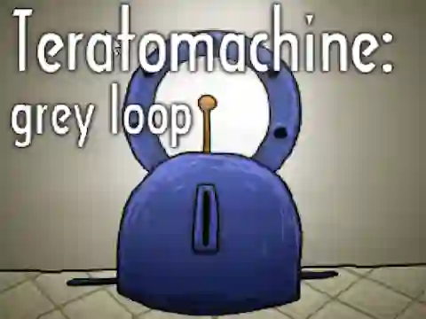 Laro Teratomachine: grey loop online