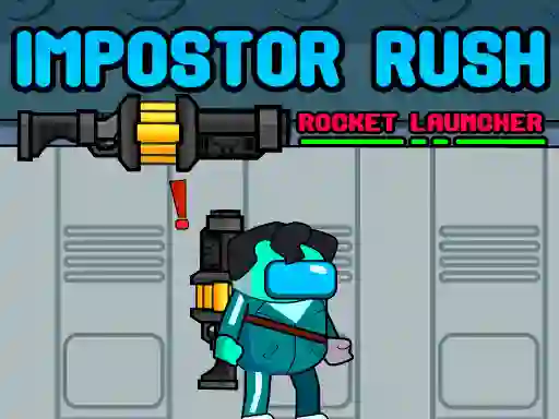 Laro Impostor Rush: Rocket Launcher online
