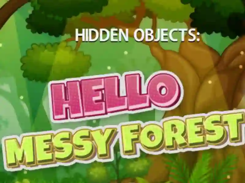 Laro Hidden Objects Hello Messy Forest online