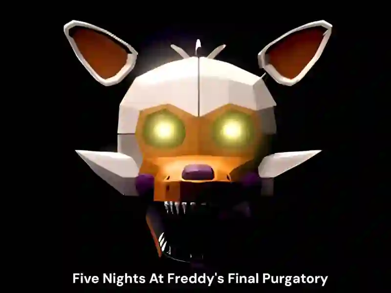 Laro Five Nights At Freddy's Final Purgatory online
