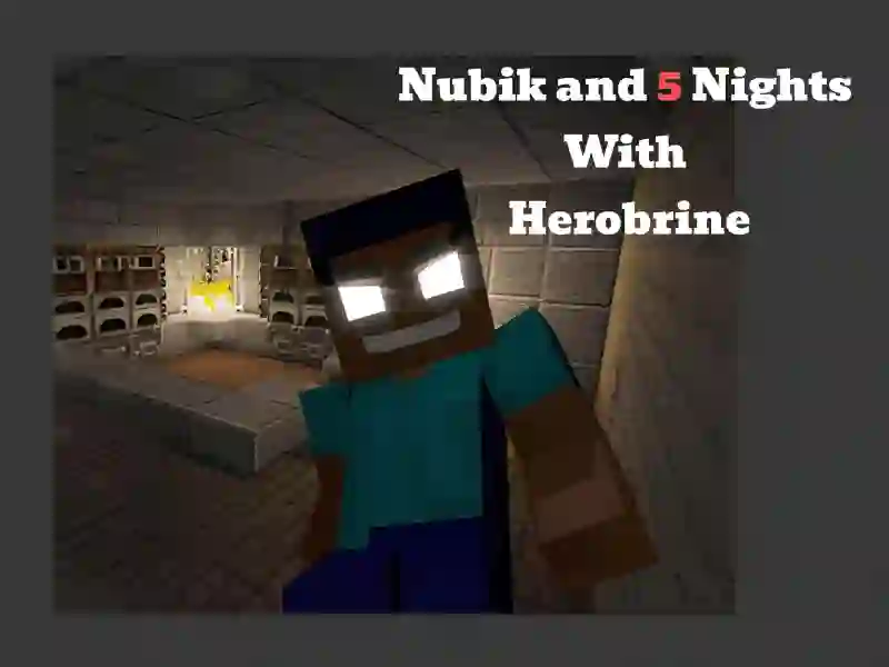 Laro Nubik And 5 Nights With Herobrine online