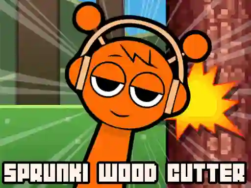 Laro Sprunki Wood Cutter online