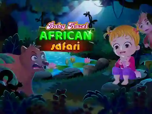 Laro Baby Hazel: African safari online