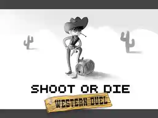 Laro Shoot or Die Western duel online