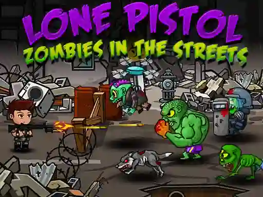 Laro Lone Pistol: Zombies In The Streets online