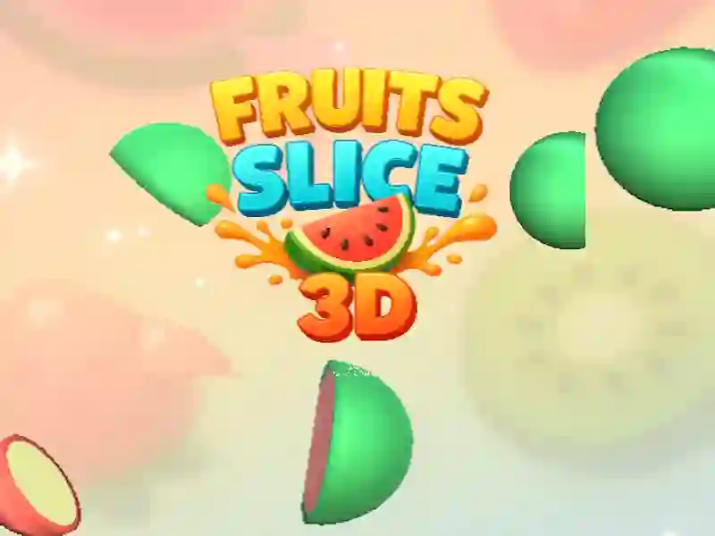 Laro Fruit Slice 3D online