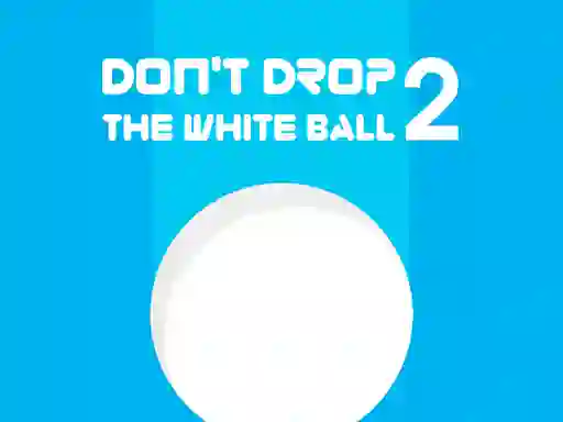 Laro Don't Drop The White Ball 2 online