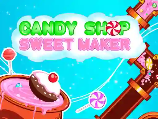 Laro Candy Shop: Sweets Maker online