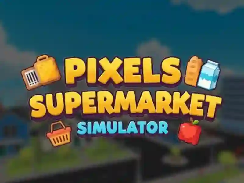 Laro Pixels Supermarket Simulator online