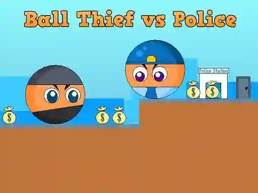 Laro Ball Thief vs Police online