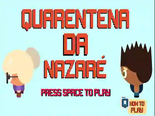 Laro Nazare Quarantine online