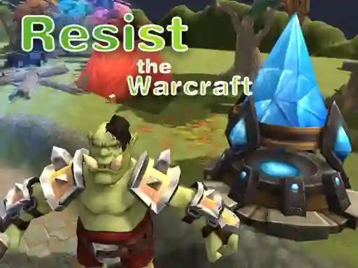 Laro Resist The Warcraft online