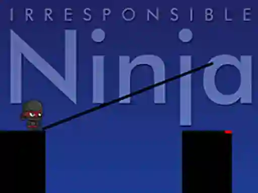 Laro Irresponsible Ninja online