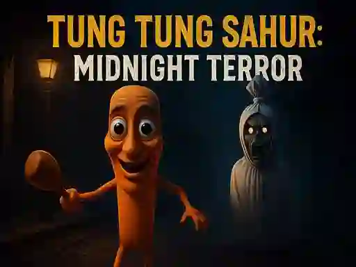 Laro Tung Tung Sahur: Midnight Terror online