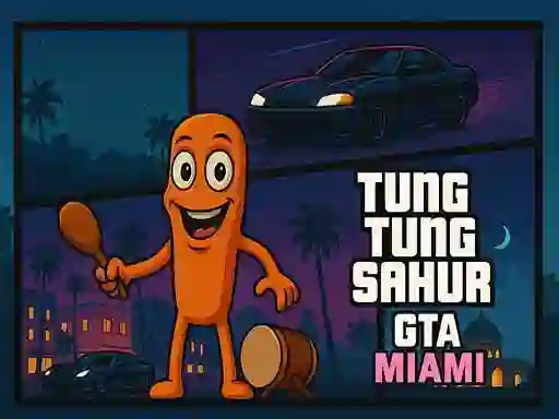Laro Tung Tung Sahur GTA Miami online