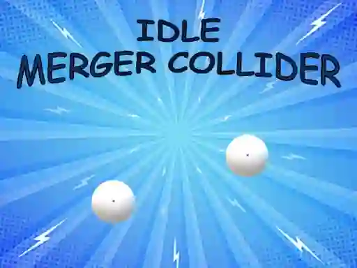 Laro Idle: Merger Collider online