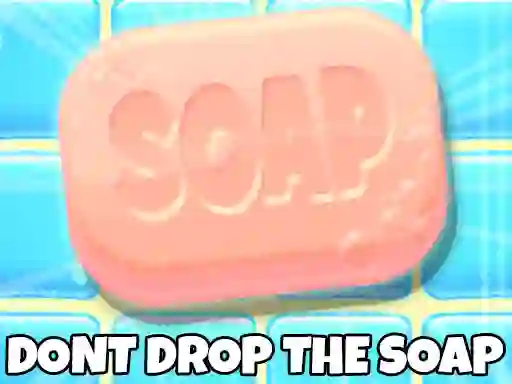 Laro Don't Drop The Soap online