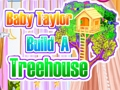 Laro Nagtayo si Baby Taylor ng Treehouse  online