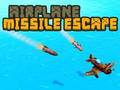 Laro Pagtakas ng Airplane Missile online