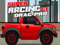 Laro Super Racing GT : I-drag ang Pro  online