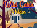 Laro Nakatago ang Wild Cabin  online