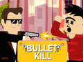 Laro Bullet Kill online