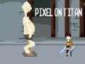 Laro Pixel sa Titan  online