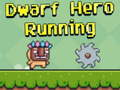 Laro Tumatakbo ang Dwarf Hero online