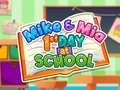 Laro Mike At Mia Unang Araw Sa Paaralan  online