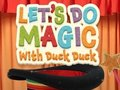 Laro Gumawa tayo ng Magic kasama ang Duck Duck  online