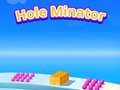 Laro Hole Minator online