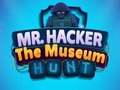 Laro Mr Hacker Ang Museum Hunts online