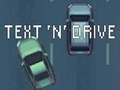 Laro I-text ang 'n' Drive  online