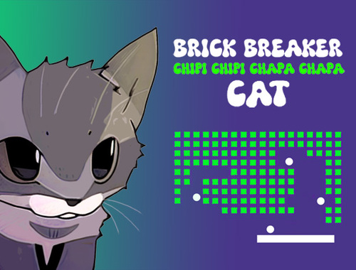 Laro Brick Breaker Chipi Chipi Chapa Cat  online