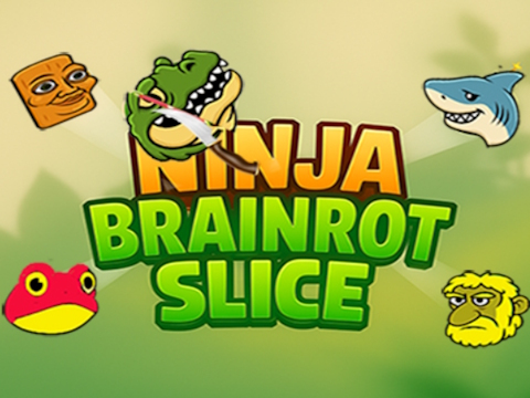 Laro Ninja Brainrot Slice  online